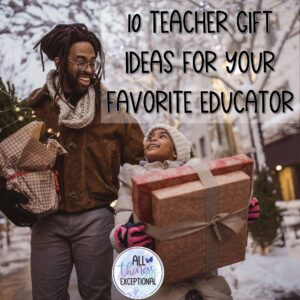 10 Teacher Gift Ideas for your favorite educator